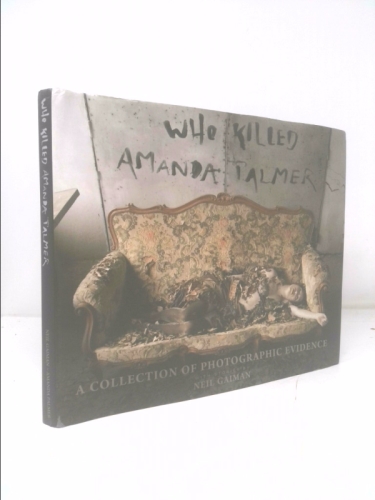 Who Killed Amanda Palmer?: A Collection of Photographic Evidence