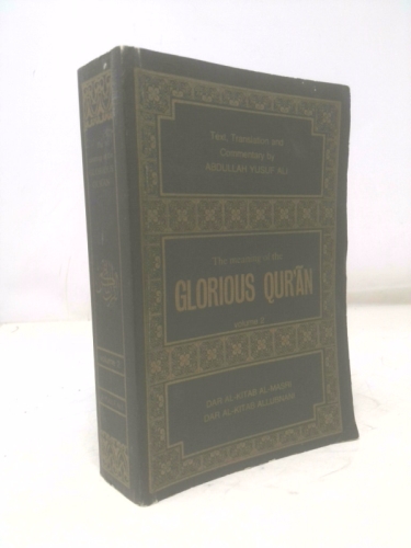 The Meaning of the Glorious Quran: Text, Translation and Commentary: Volume Two By A. Yusef (Translator) Ali