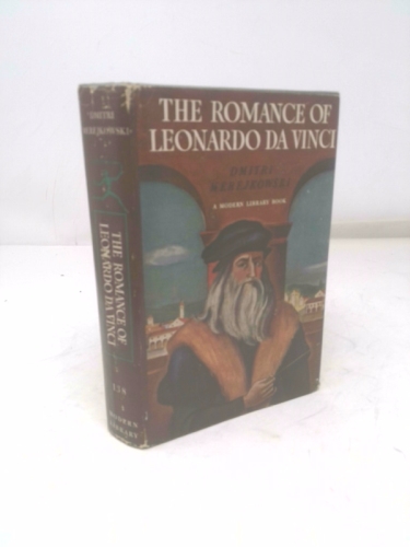 THE ROMANCE OF LEONARDO DA VINCI : A Modern Library Book