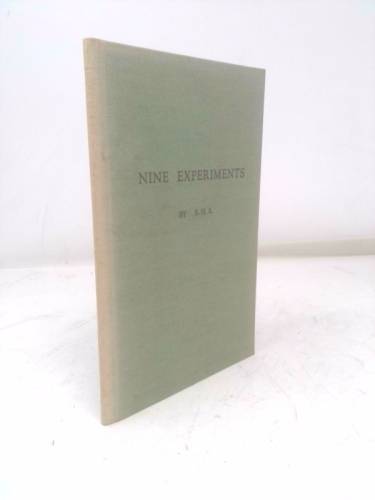 Nine Experiments By S. H. S., Being Poems Written at the Age of Eighteen