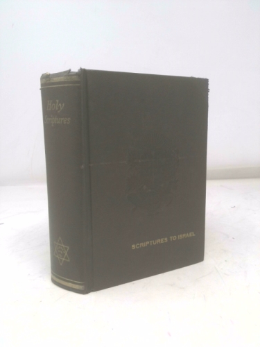 Holy Scriptures Revised In Accordance With Jewish Tradition And Modern Biblical Scholarship