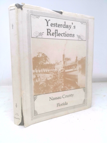 Yesterday's Reflections: Nassau County, Florida