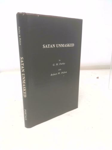 Satan Unmasked: Principles and Practices of the Christian Church