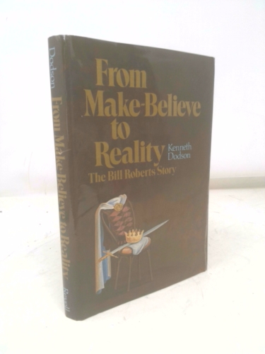 From make-believe to reality: The Bill Roberts story