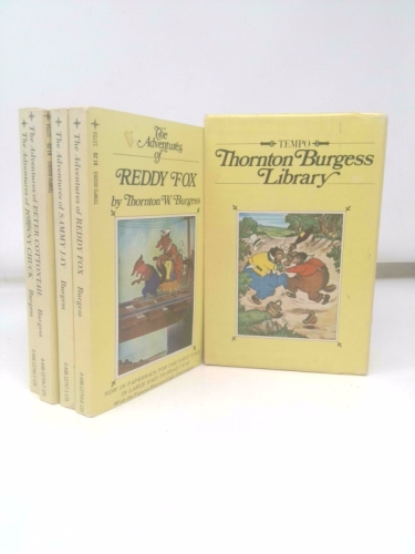 Tempo Thornton Burgess Library. [4 V: Adventures of Lightfoot the Deer/ Adventures of Johnny Chuck/ Adventures of Sammy Jay/ Adventures of Reddy Fox].