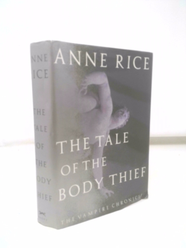 The Tale of the Body Thief (Vampire Chronicles)