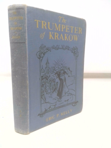 The Trumpeter of Krakow: A Tale of the Fifteenth Century [First Edition]
