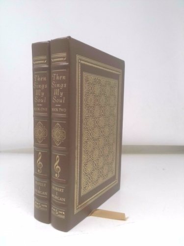 Then Sings My Soul: Two Volume Set (Easton Press)