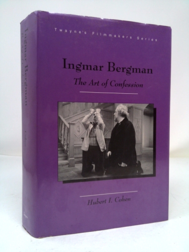 Ingmar Bergman: The Art of Confession (Twayne's Filmmakers Series)