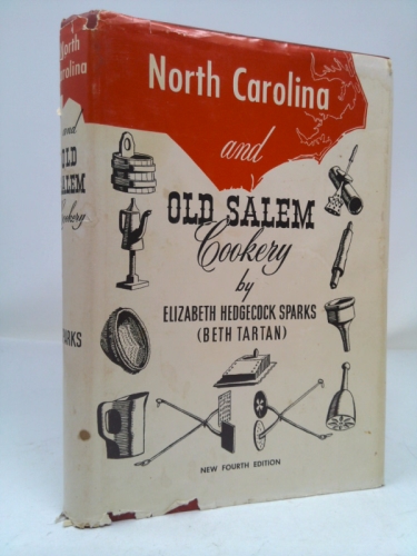 North Carolina & Old Salem Cookery 2ND Edition