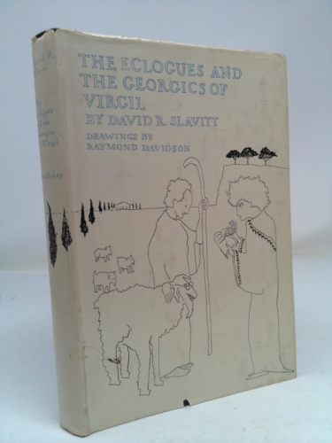 The Eclogues and the Georgics of Virgil