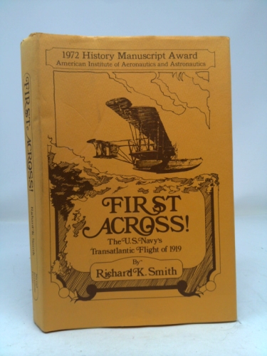 First Across! the U.S. Navy's Transatlantic Flight of 1919,
