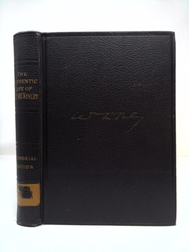 The Authentic Life of President William McKinley