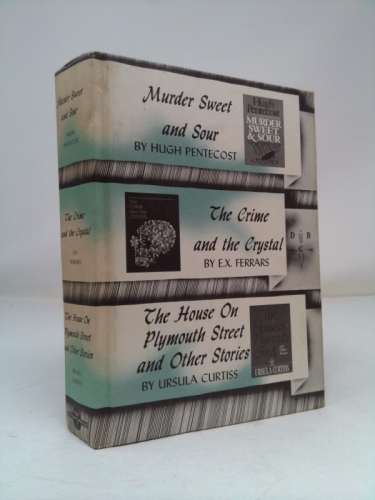 Murder Sweet and Sour and The Crime and The Crystal and The House on Plymouth Street and Other stories