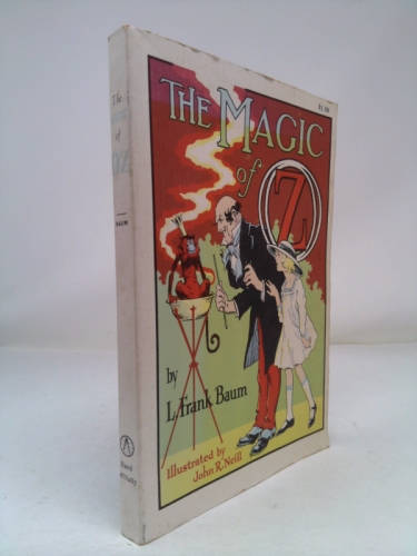 The Magic of Oz By L. Frank Baum Illustrated By John R. Neill