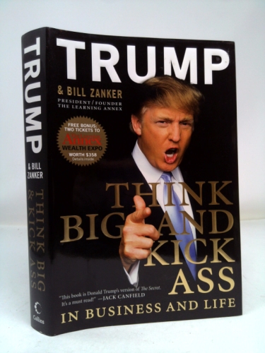 Think BIG and Kick Ass in Business and Life