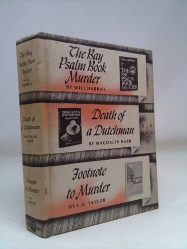 The Bay Psalm Book Murder - Death of a Dutchman - Footnote to Murder (Detective Book Club)