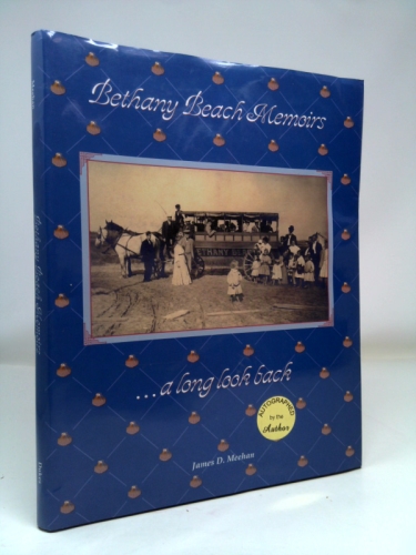 BETHANY BEACH MEMOIRS . .. a Long Look Back