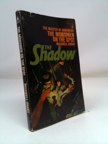 The Mobsmen on the Spot (The Shadow # 3)
