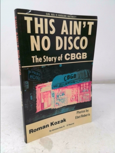 This Ain't No Disco: The Story of Cbgb