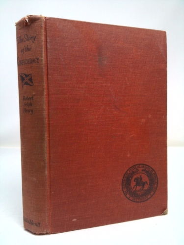 THE STORY OF THE CONFEDERACY by ROBERT SELPH HENRY Bobbs Merrill 1931 1964 TP