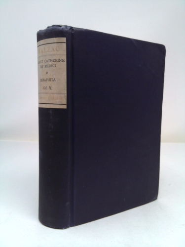 The Works Of Honor� De Balzac: About Catherine De' Medici, Seraphita, And Other Stories