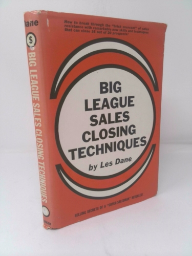 Big League Sales Closing Techniques