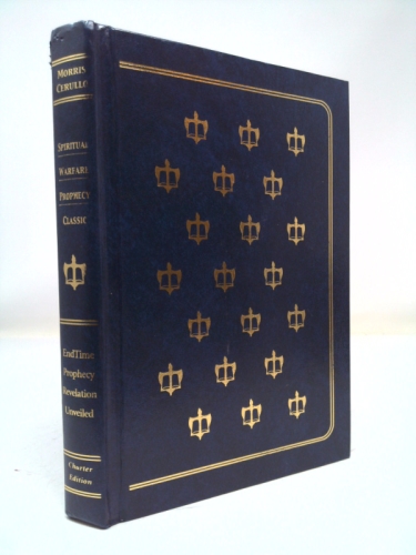 Spiritual Warfare Prophecy Classic: End Time Prophecy Revelation Unveiled