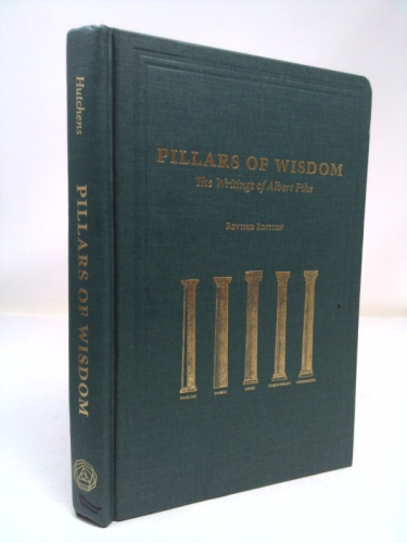 Pillars of Wisdom, The Writings of Albert Pike