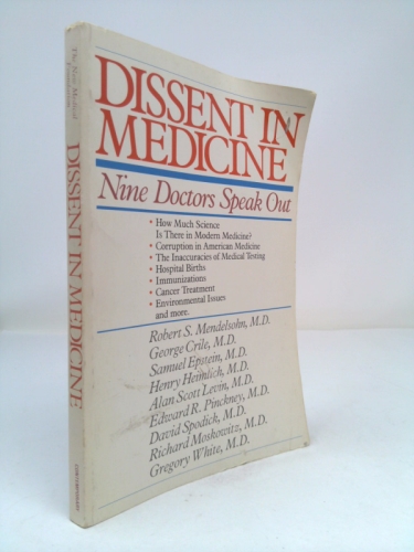 Dissent in Medicine: Nine Doctors Speak Out