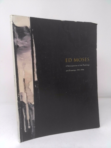 Ed Moses: A Retrospective of Paintings and Drawings, 1951-1996