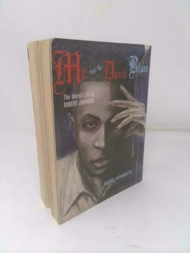 Me and the Devil Blues 1: The Unreal Life of Robert Johnson