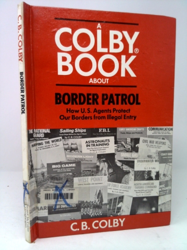 Border Patrol: How U.S. Agents Protect Our Borders from Illegal Entry