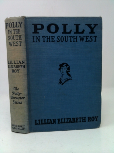 Polly in the Southwest, (Her Polly Brewster Series)
