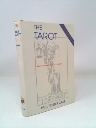 The Tarot: A Key to the Wisdom of the Ages