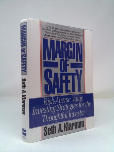 Margin of Safety: Risk-Averse Value Investing Strategies for the Thoughtful Investor