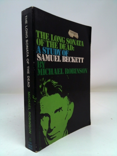 The Long Sonata of the Dead: A Study of Samuel Beckett