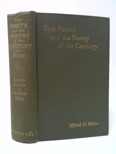 The Poets and the Poetry of the Century: Joanna Baillie to Mathilde Blind