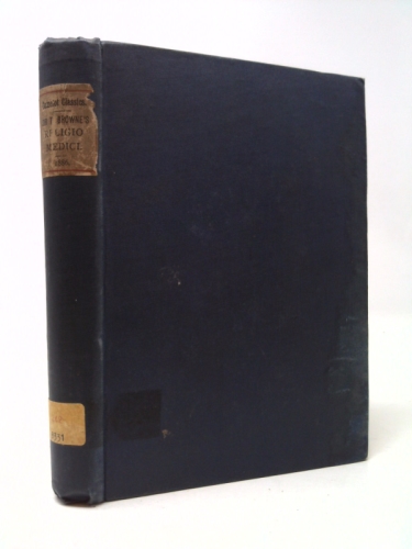 The Camelot Classics: Sir Thomas Browne's Religio Medici: Urn Burial, Christian Morals, and Other Essays
