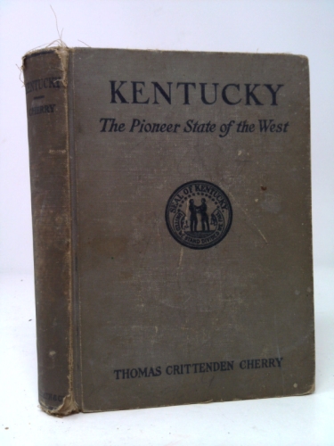 Kentucky The Pioneer State of The West