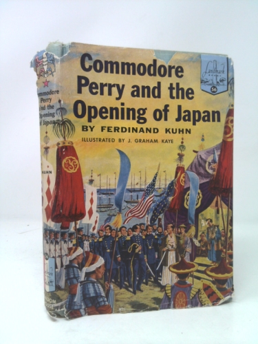 Commodore Perry the Opening of Japan