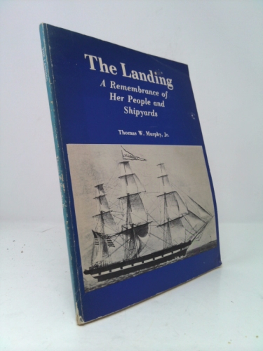 The Landing: A remembrance of her people and shipyards