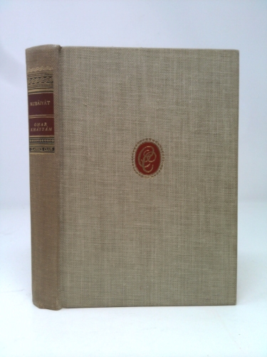 The Rubaiyat of Omar Khayyam