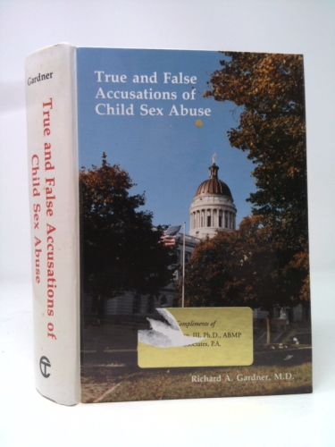 True and False Accusations of Child Sex Abuse