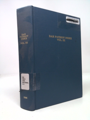 DAR Patriot Index: An Index to the Spouses of the DAR Patriots, Vol. III