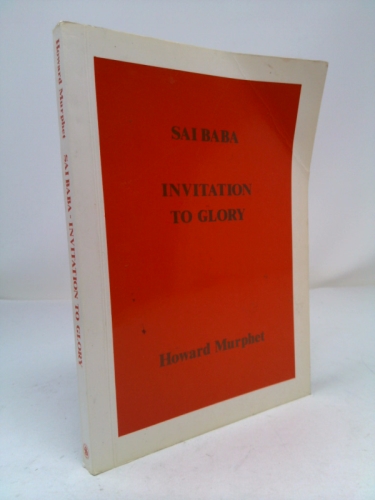 Sai Baba, invitation to glory