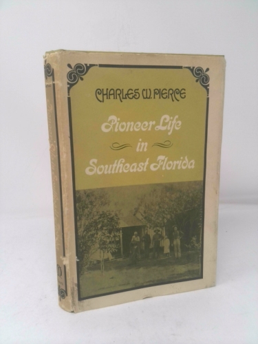 Pioneer Life in Southeast Florida