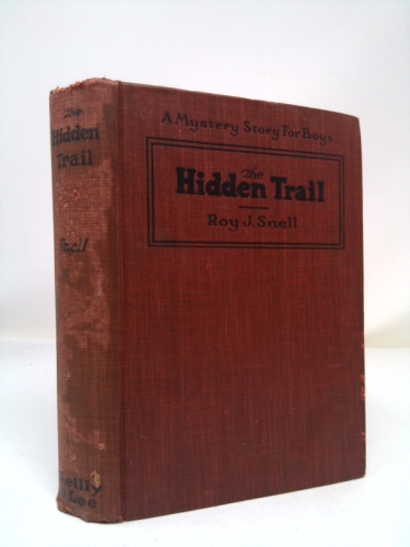 The Hidden Trail: A Mystery Story for Boys