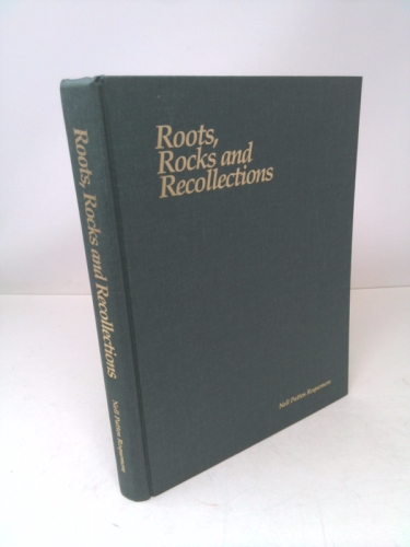 Roots, Rocks and Recollections