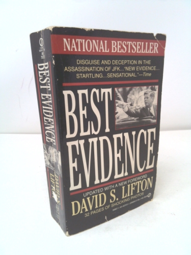 Best Evidence: Disguise and Deception in the Assassination of John F. Kennedy